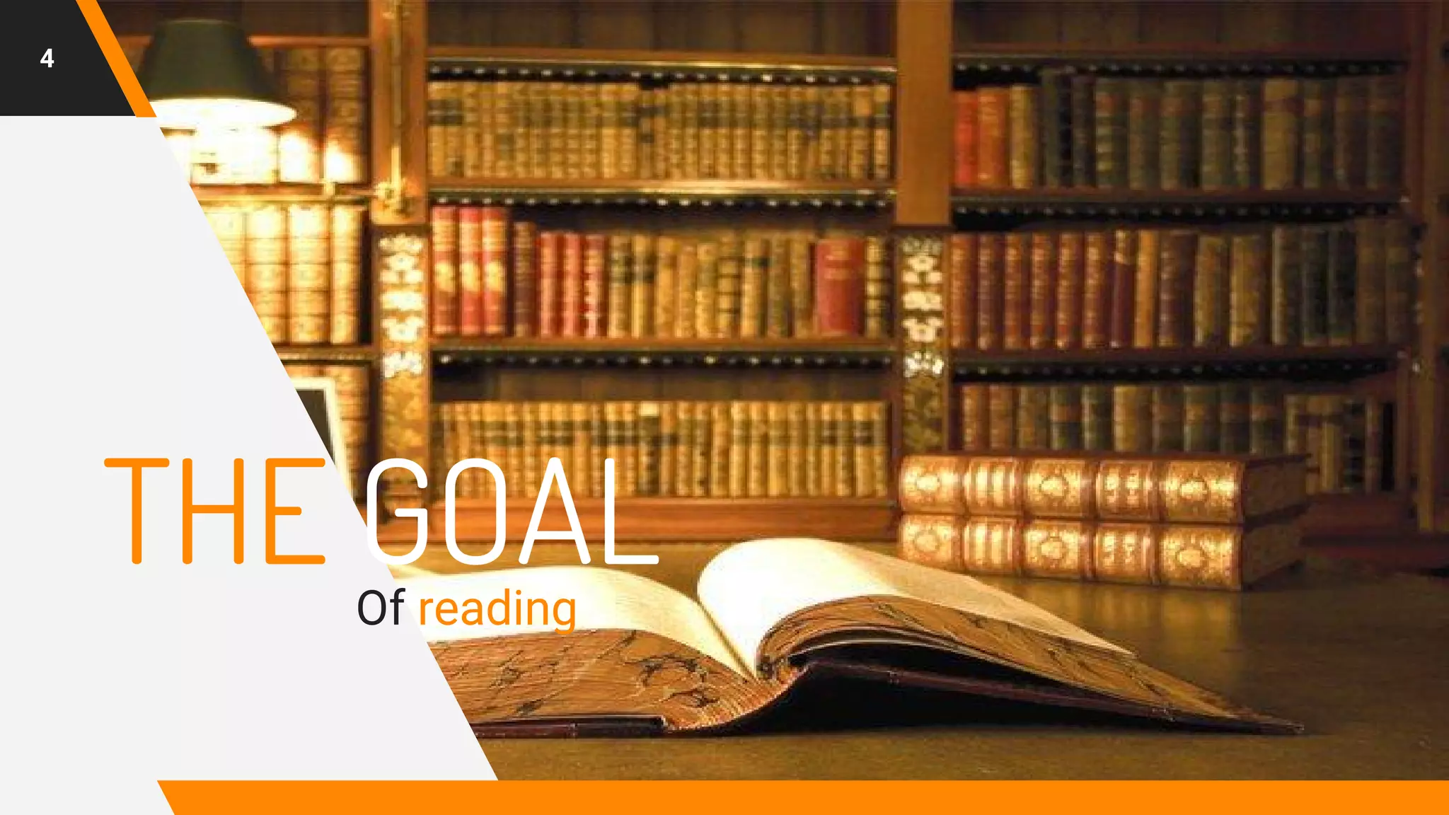 THE GOALOf reading
4
 