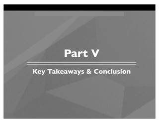 Part V
Key Takeaways & Conclusion
 