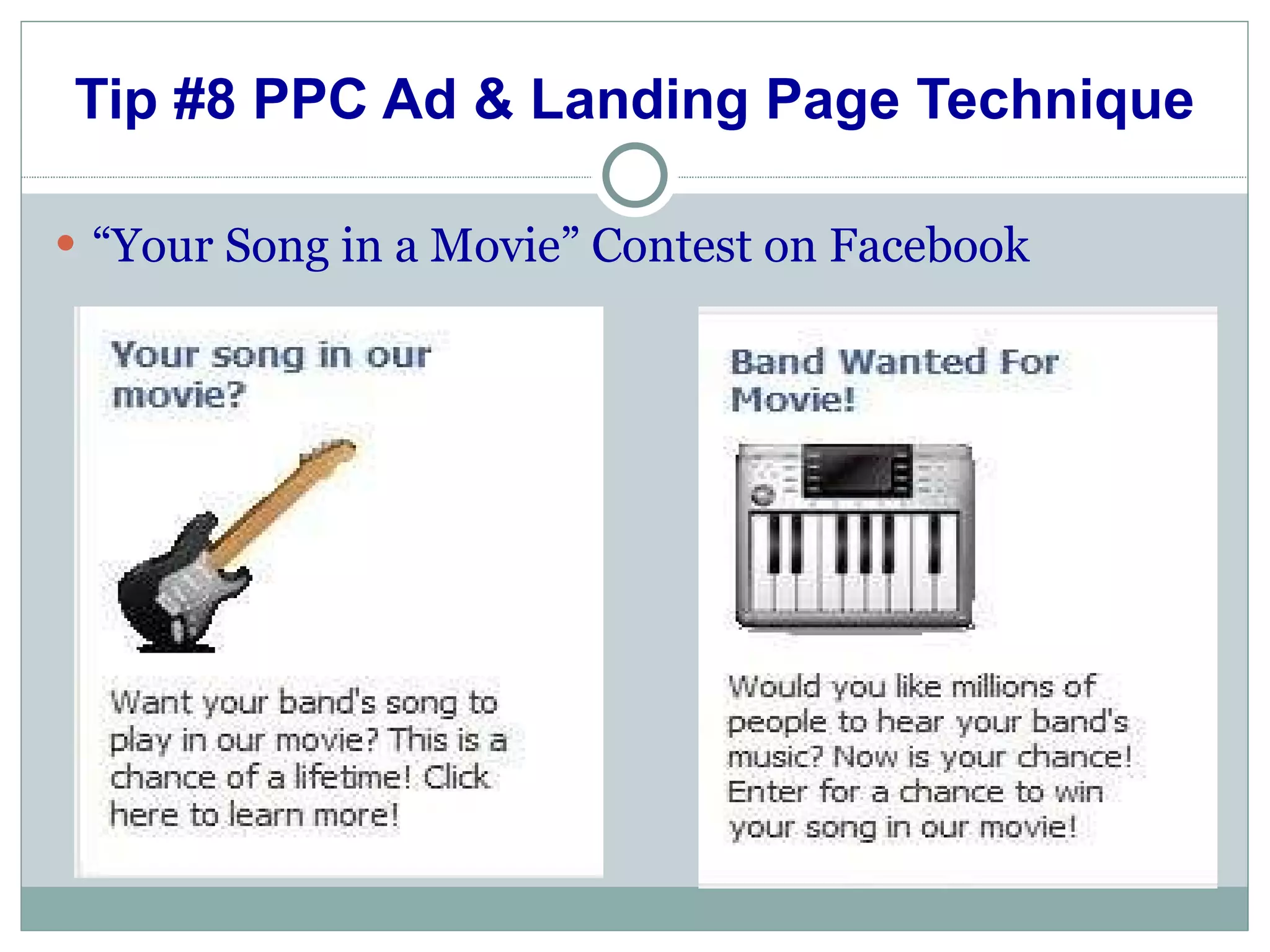 Tip #8 PPC Ad & Landing Page Technique “ Your Song in a Movie” Contest on Facebook 