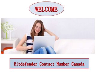Bitdefender Contact Number Canada
WELCOME
 