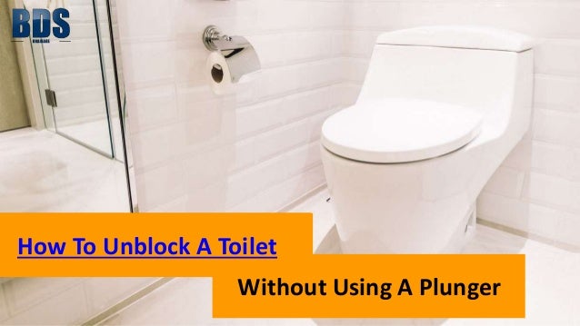 how to unblock a blocked toilet without a plunger