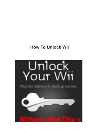 How To Unlock Wii
 