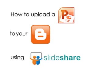 How to upload a


to your



using
 