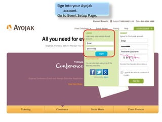 Sign into your Ayojak account.  Go to Event Setup Page. 