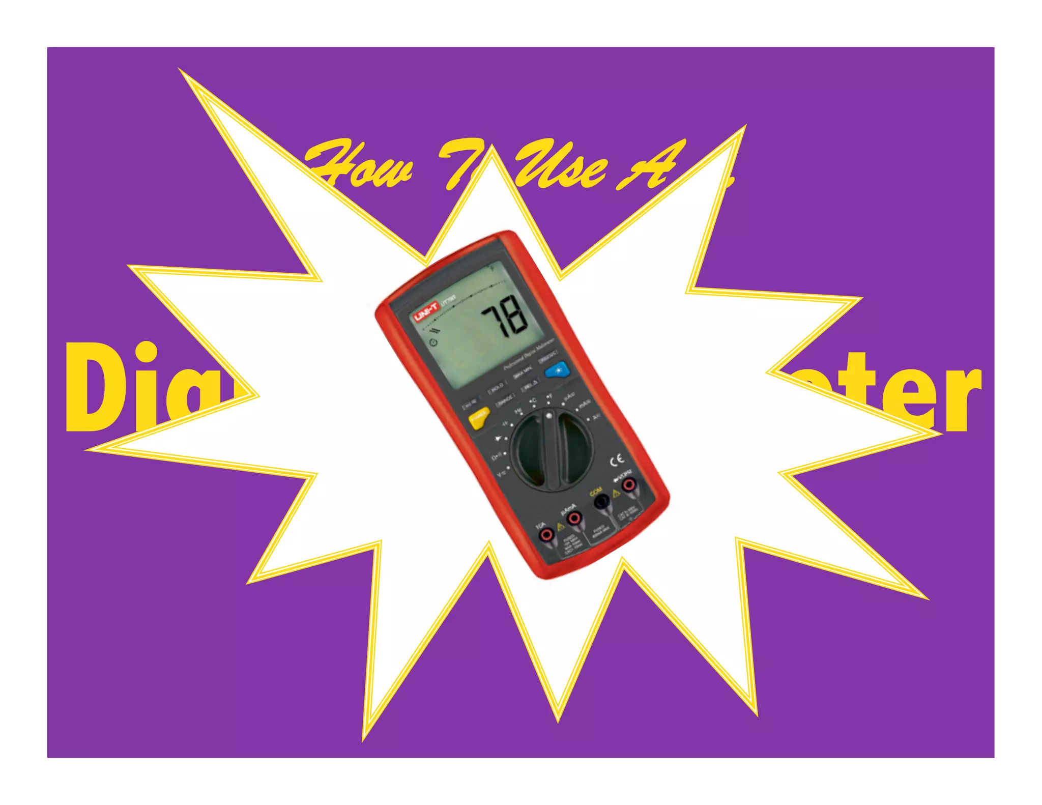 How To Use A…


Digital Multimeter
 