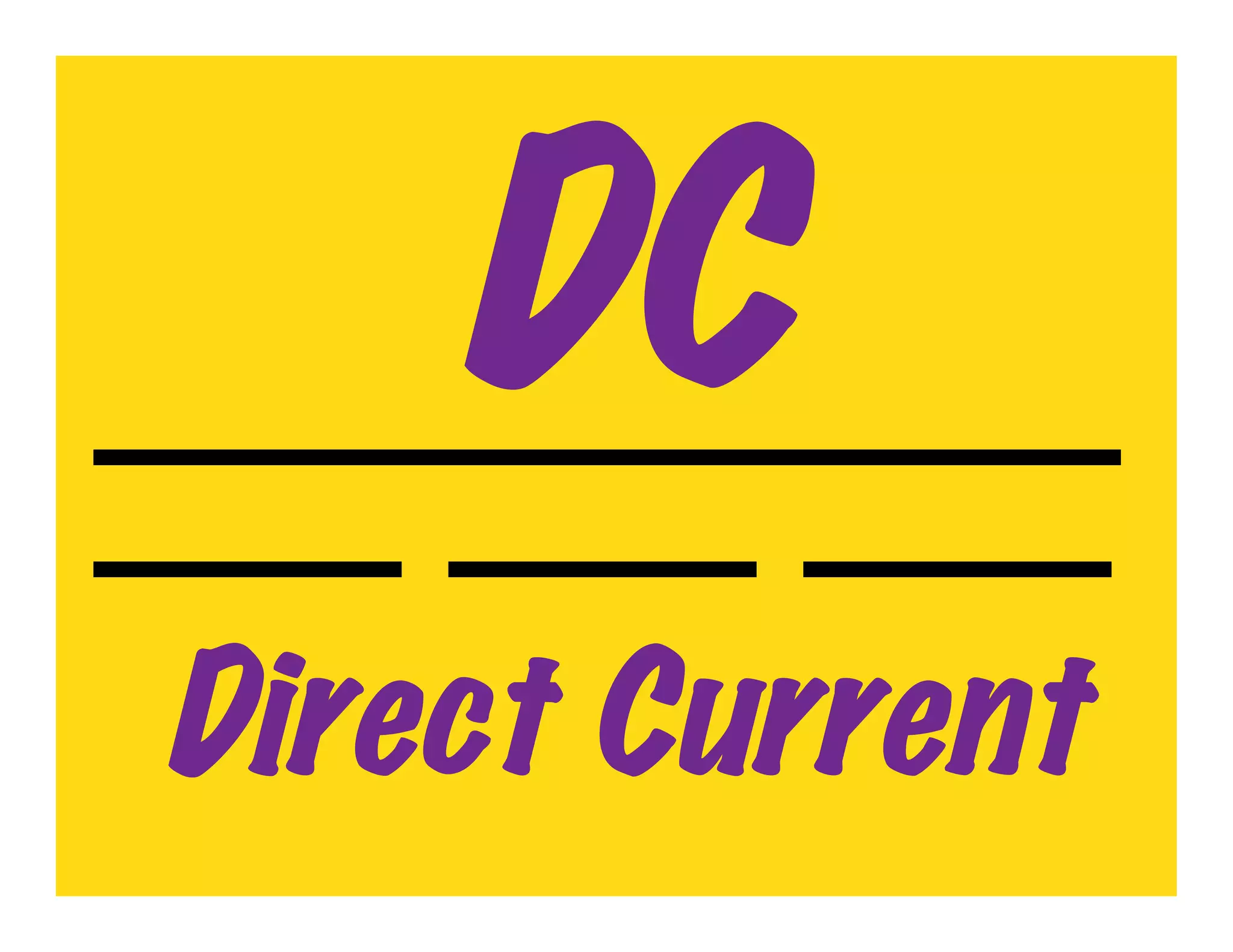 DC
Direct Current
 