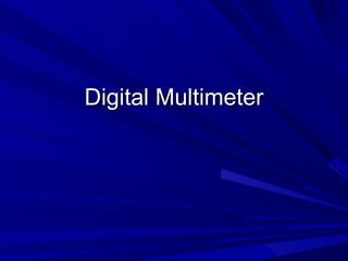 Digital Multimeter
 