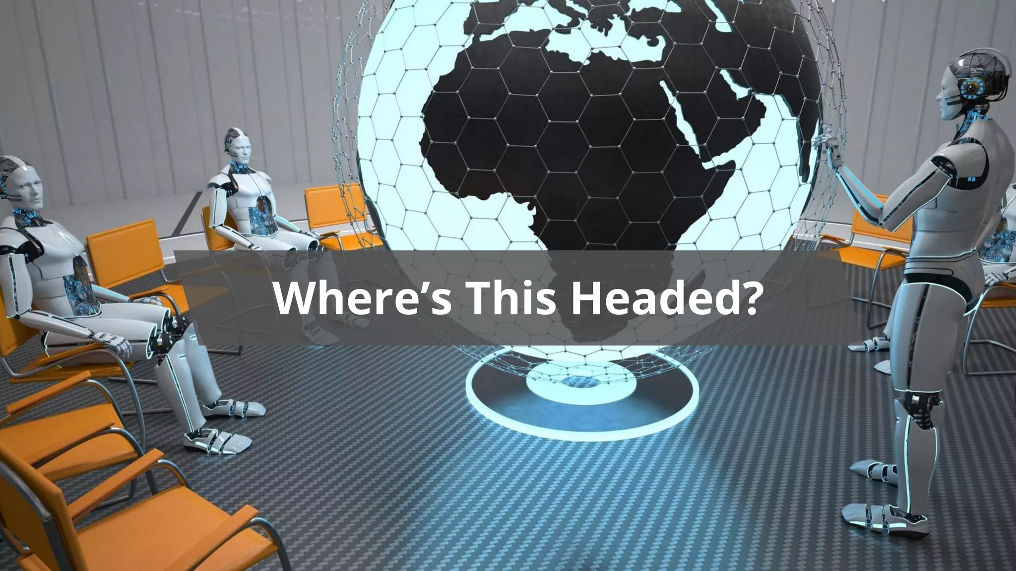 Where’s This Headed?
 