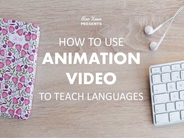 How To Use Animation Video To Teach Languages
