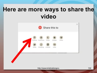 Here are more ways to share the
video
http://www.kristinetiongco-
rimpa.com/blog/
102
 