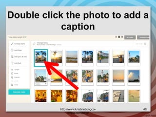 Double click the photo to add a
caption
http://www.kristinetiongco-
rimpa.com/blog/
48
 
