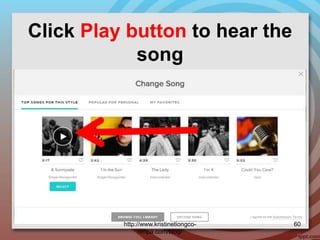 Click Play button to hear the
song
http://www.kristinetiongco-
rimpa.com/blog/
60
 