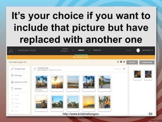 It’s your choice if you want to
include that picture but have
replaced with another one
http://www.kristinetiongco-
rimpa.com/blog/
69
 