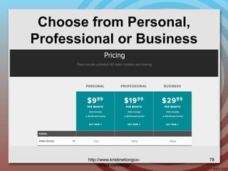 Choose from Personal,
Professional or Business
http://www.kristinetiongco-
rimpa.com/blog/
78
 