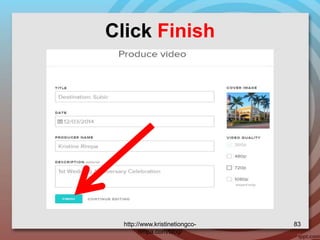 Click Finish
http://www.kristinetiongco-
rimpa.com/blog/
83
 
