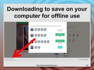 Downloading to save on your
computer for offline use
http://www.kristinetiongco-
rimpa.com/blog/
93
 
