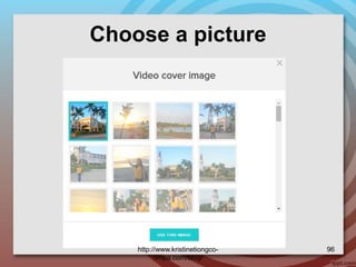 Choose a picture
http://www.kristinetiongco-
rimpa.com/blog/
96
 