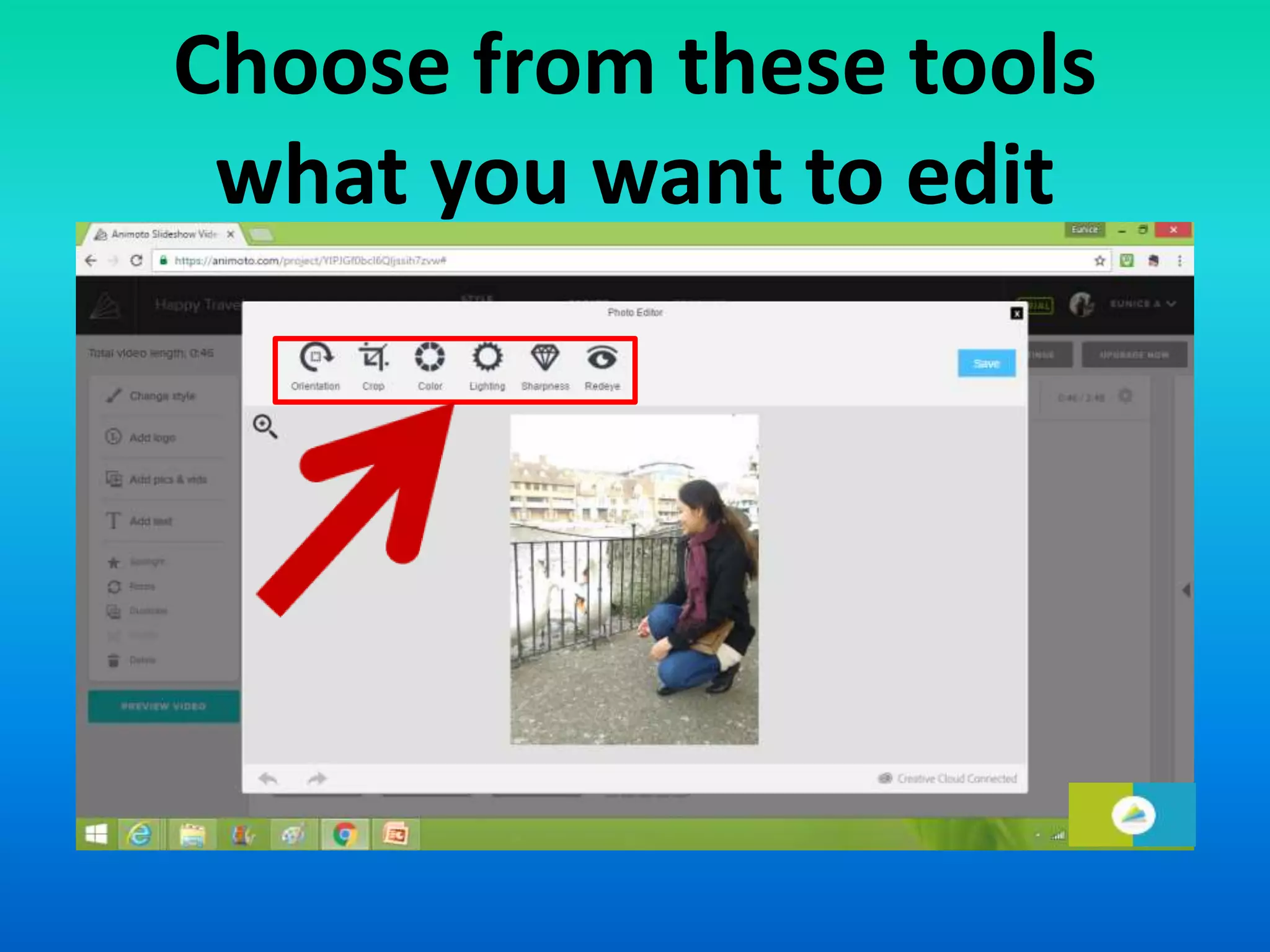 Choose from these tools
what you want to edit
 