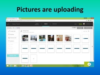 Pictures are uploading
 