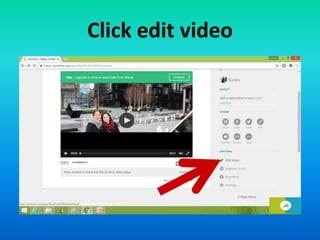 Click edit video
 