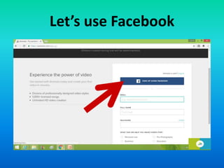Let’s use Facebook
 