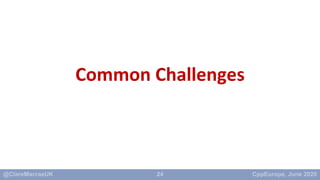 24
Common Challenges
 