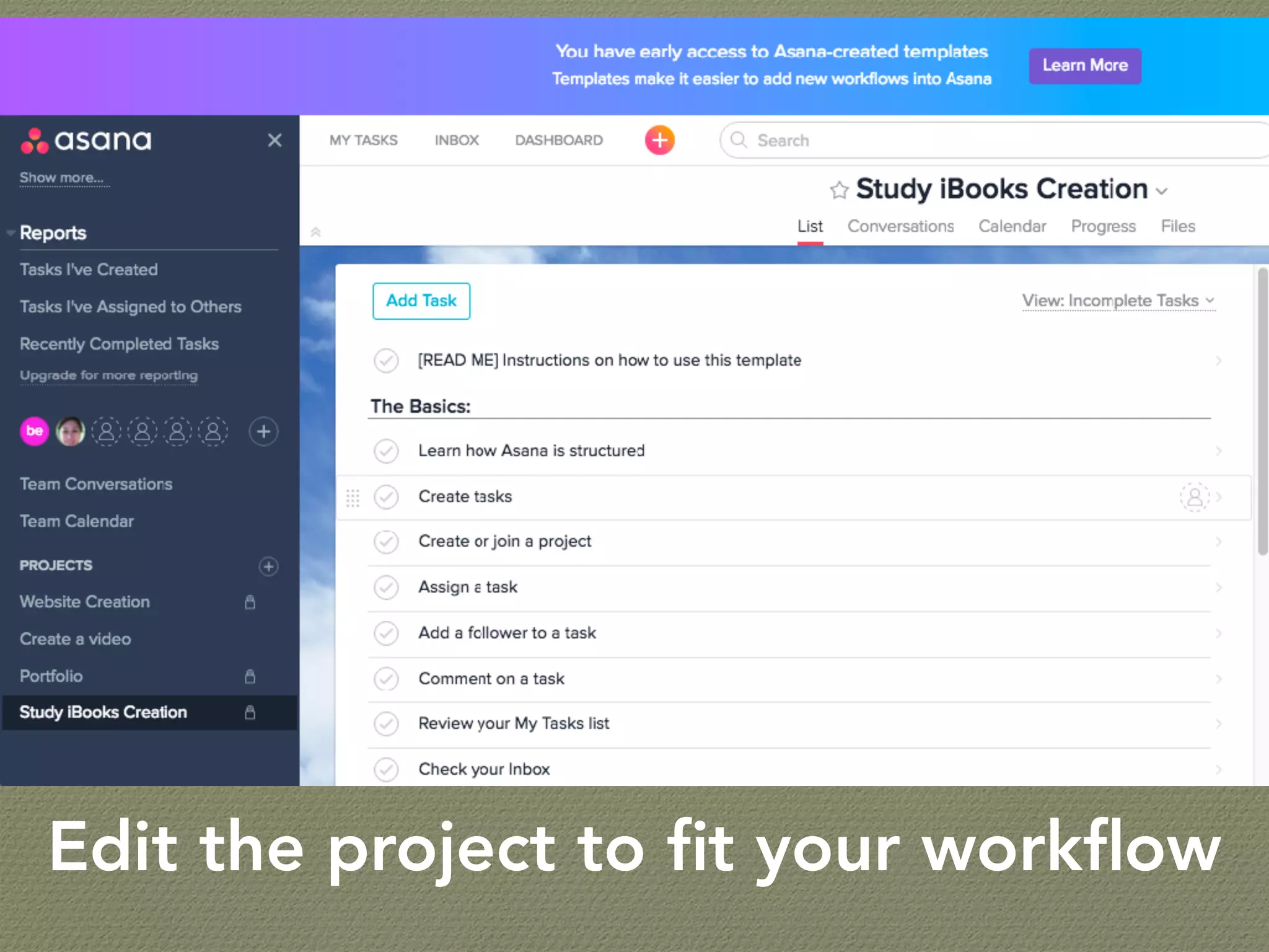 Edit the project to ﬁt your workﬂow
 