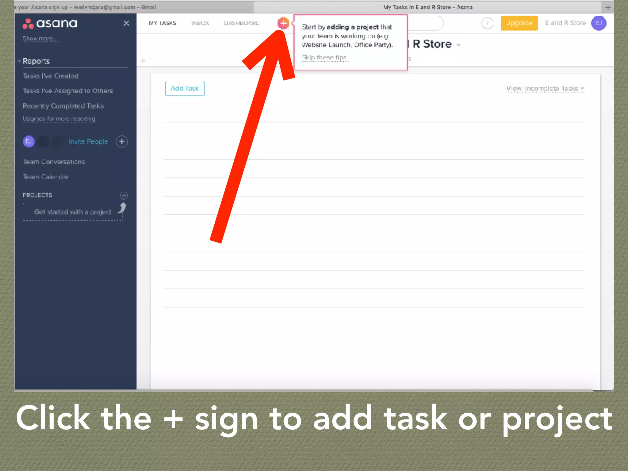 Click the + sign to add task or project
 
