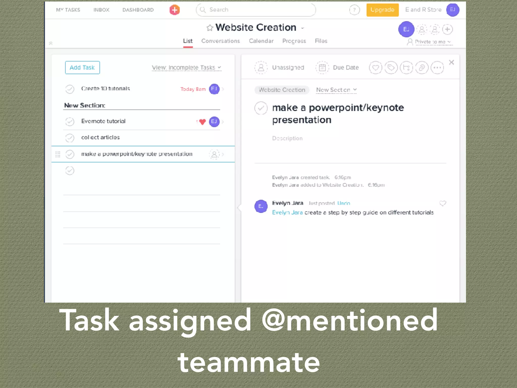 Task assigned @mentioned
teammate
 