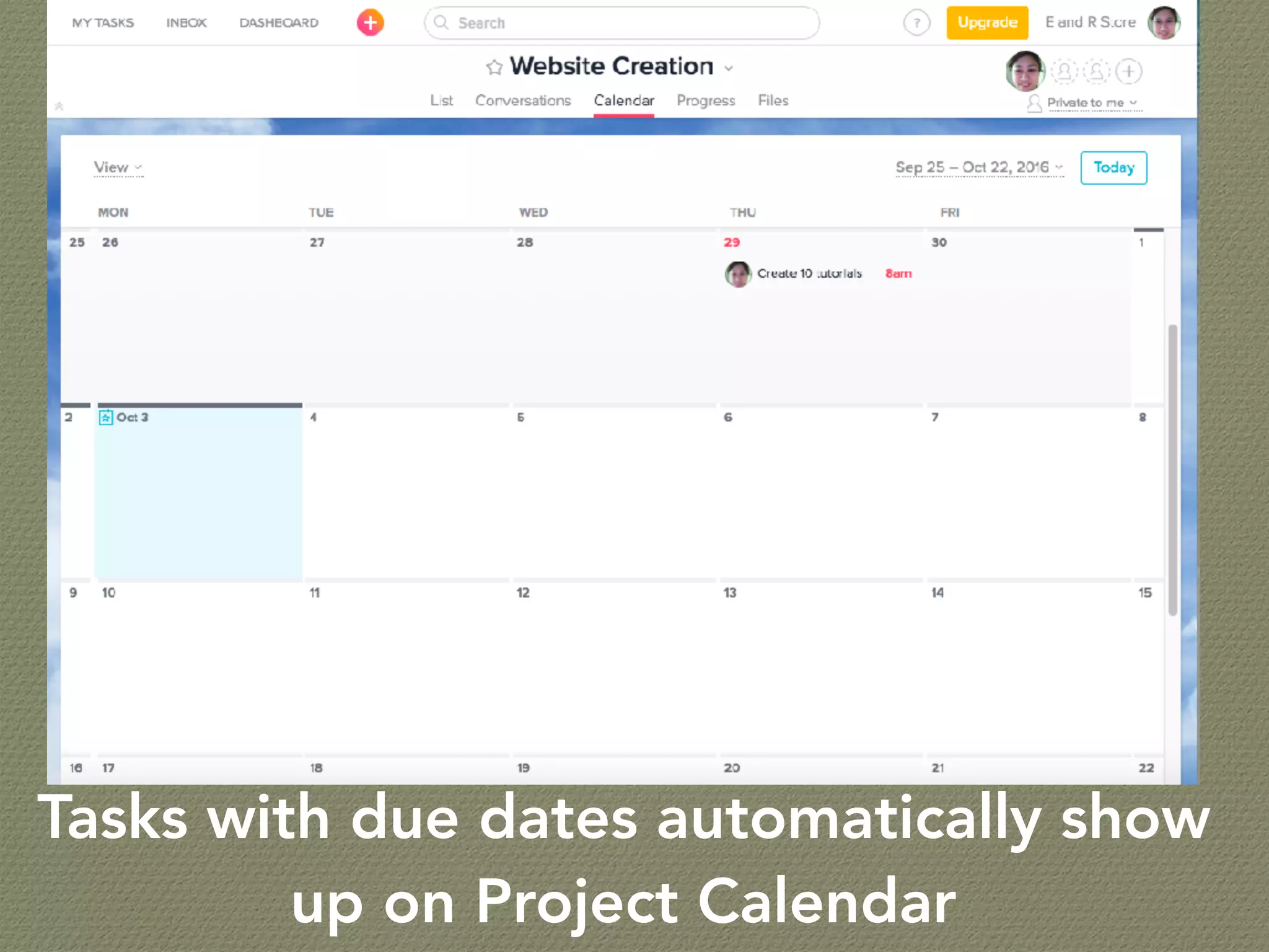 Tasks with due dates automatically show
up on Project Calendar
 