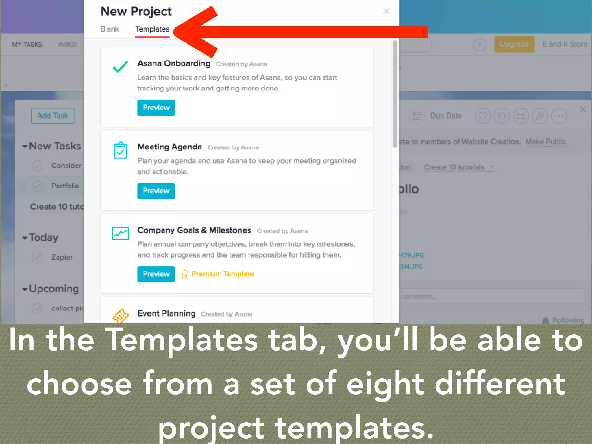 In the Templates tab, you’ll be able to
choose from a set of eight different
project templates.
 