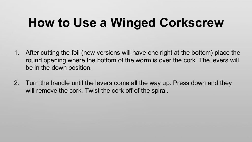 How to Use a Winged Corkscrew to Open Wine