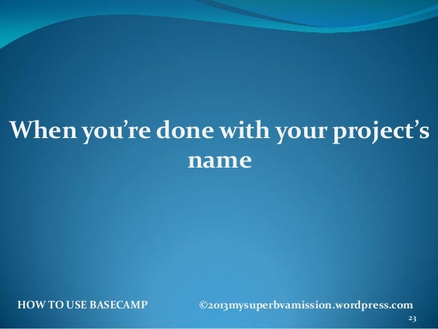 How To Use Basecamp