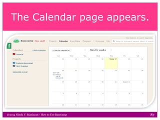 The Calendar page appears.
@2014 Nimfa V. Maniscan - How to Use Basecamp 87
 