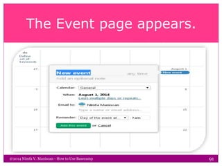 The Event page appears.
@2014 Nimfa V. Maniscan - How to Use Basecamp 91
 
