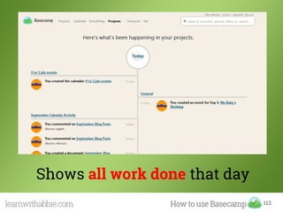112
Shows all work done that day
 