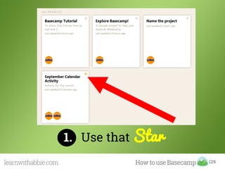 129
1. Use that Star
 