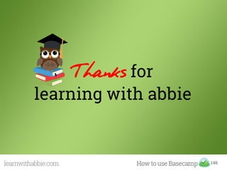 146
Thanks for
learning with abbie
 