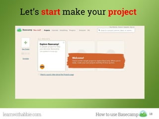 Let’s start make your project
18
 