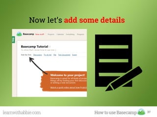 37
Now let’s add some details
 