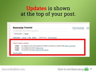 57
Updates is shown
at the top of your post.
 
