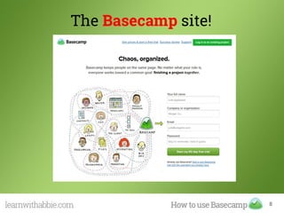 The Basecamp site!
8
 