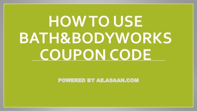 How To Use Bath Body Works Coupon Code Uae