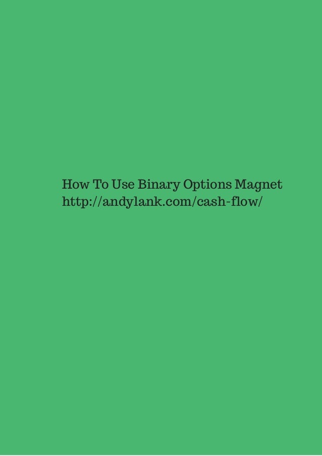 How to use binary options magnet