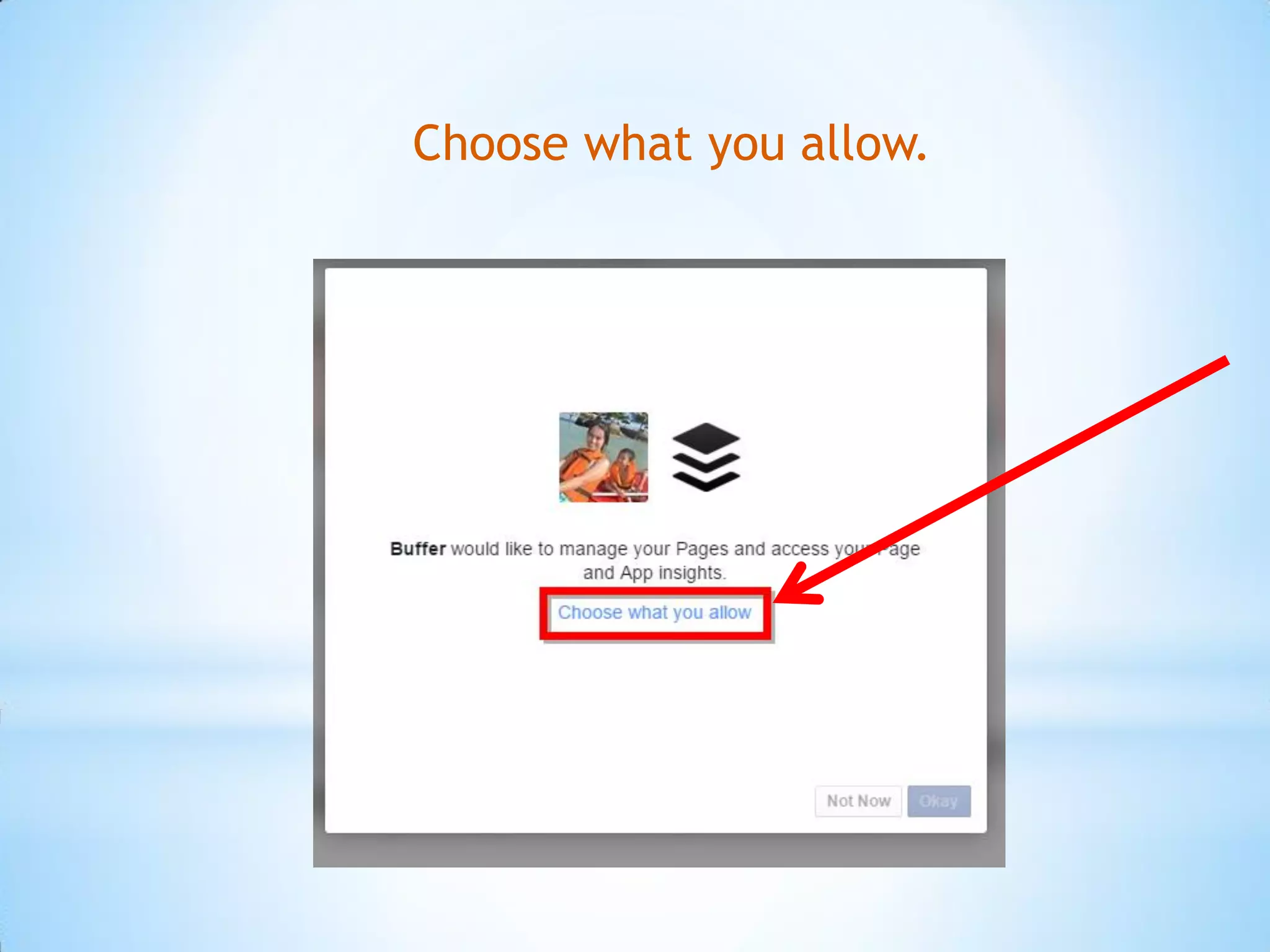 Choose what you allow.
 