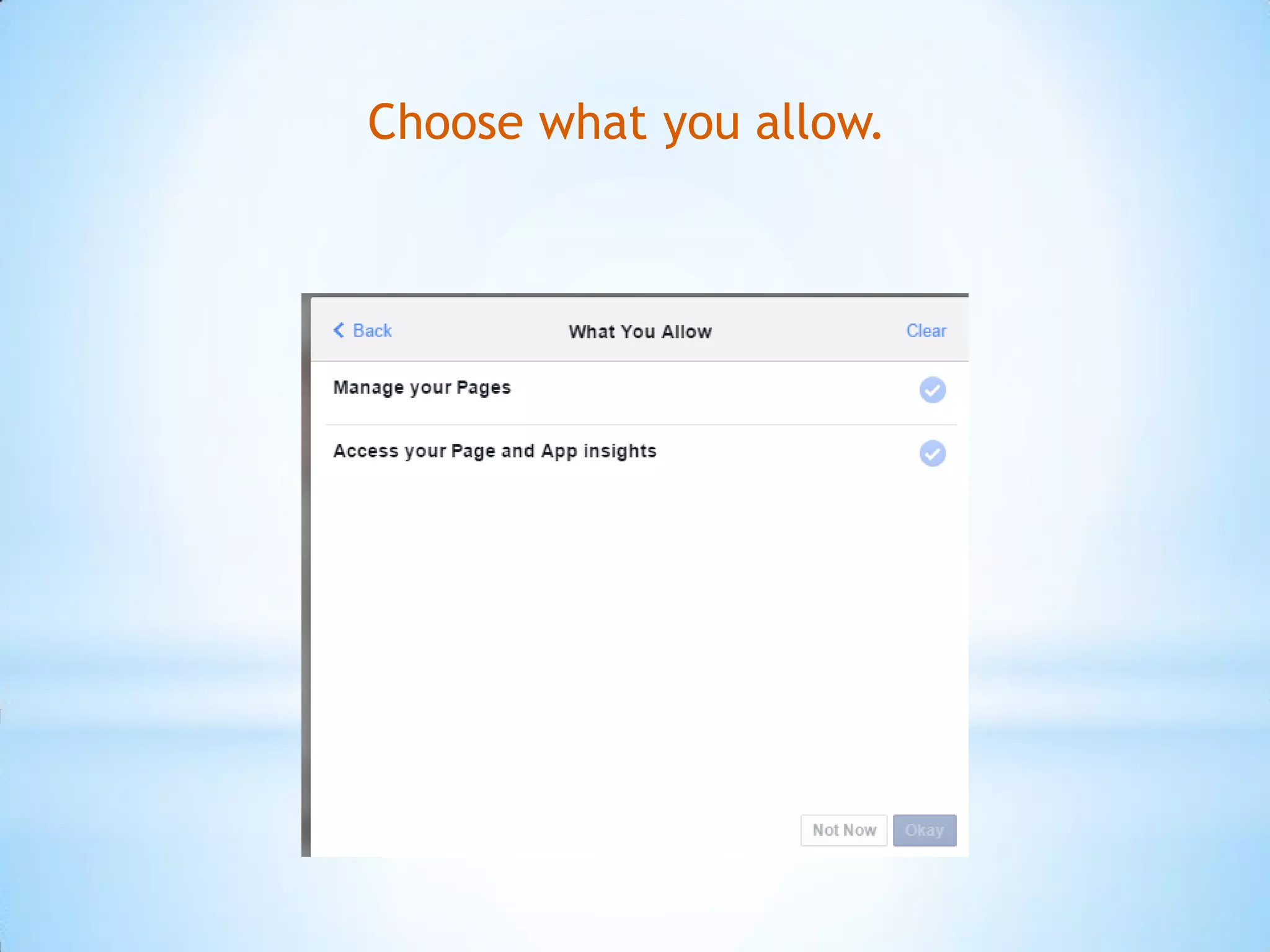 Choose what you allow.
 