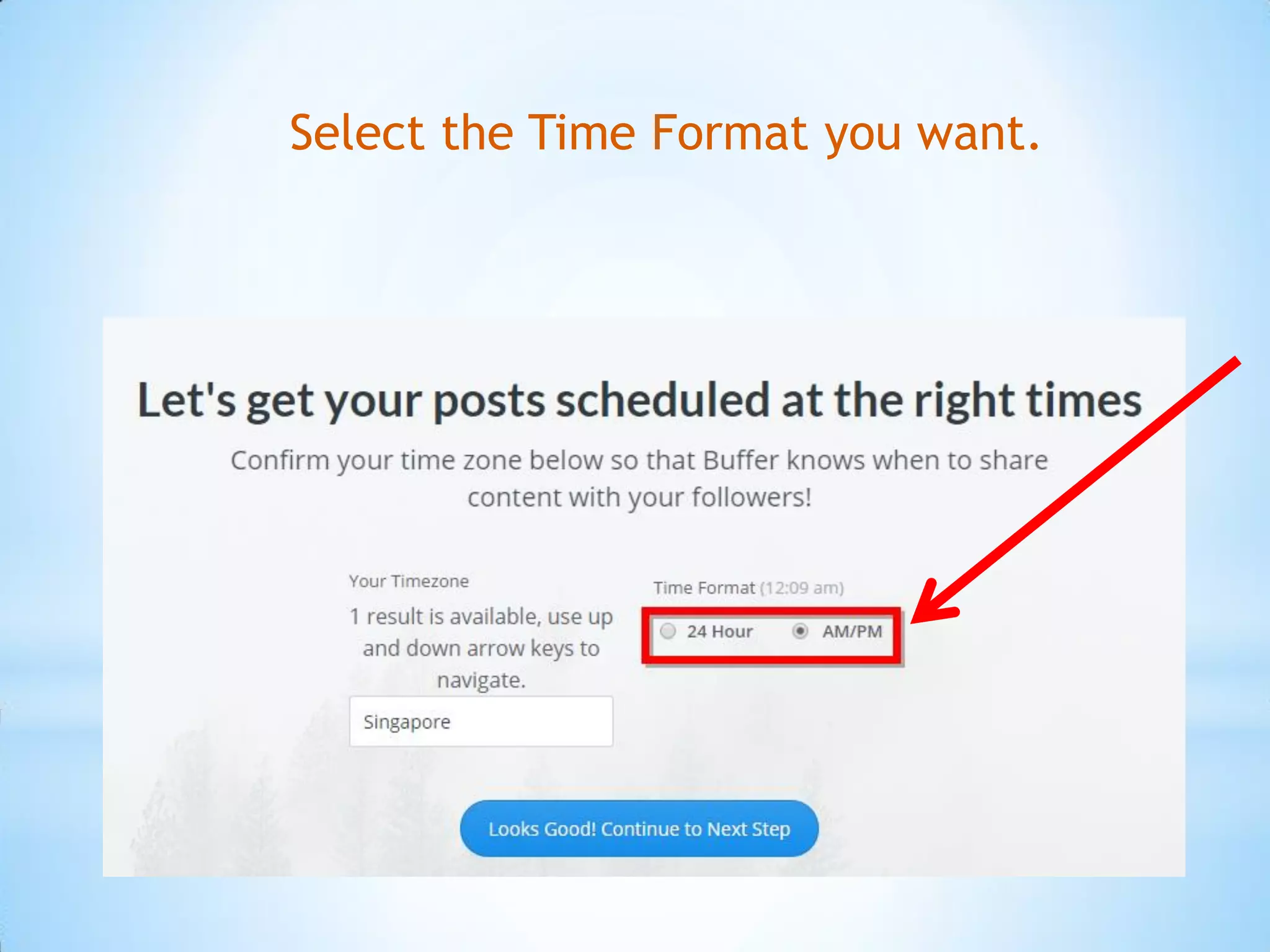 Select the Time Format you want.
 