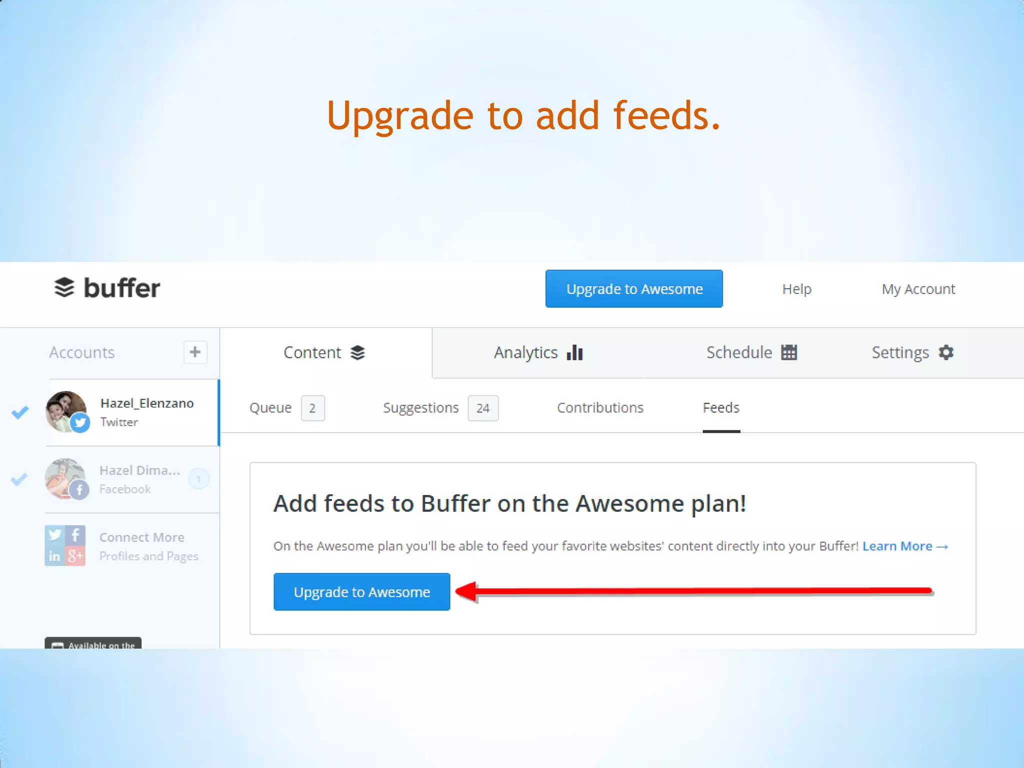 Upgrade to add feeds.
 