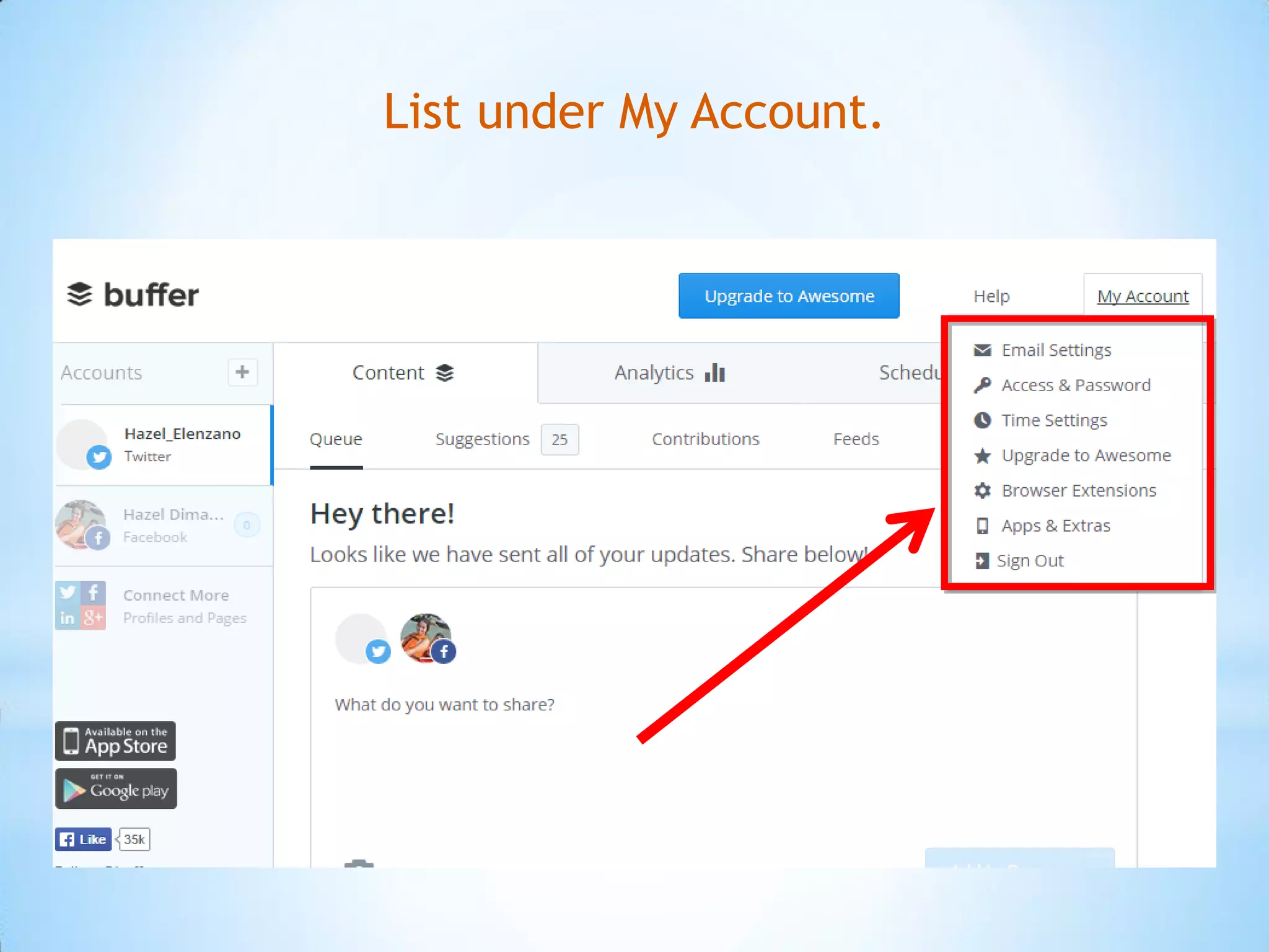 List under My Account.
 