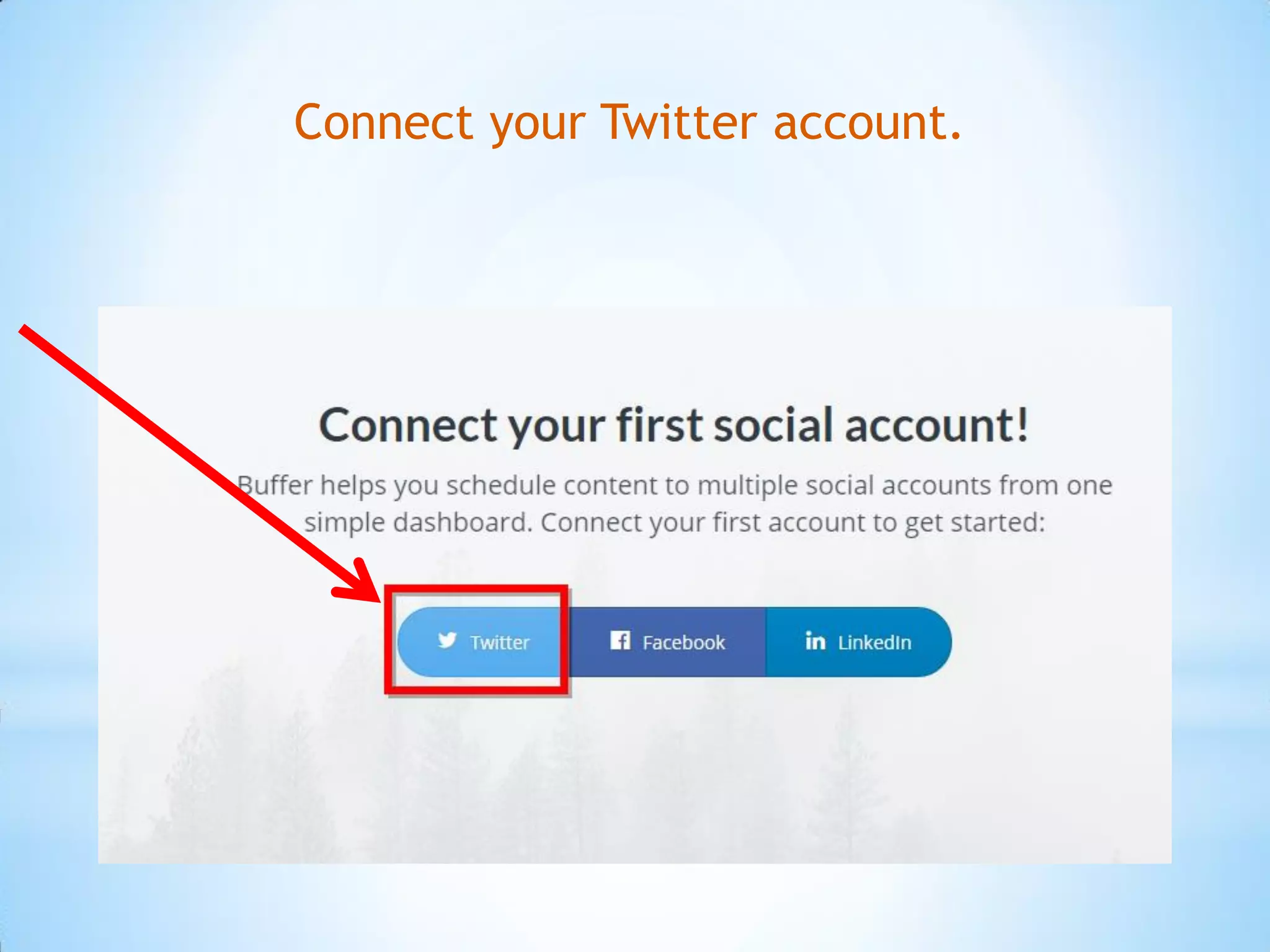 Connect your Twitter account.
 